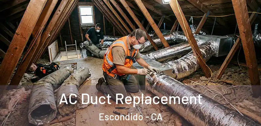  AC Duct Replacement Escondido - CA