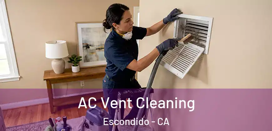  AC Vent Cleaning Escondido - CA