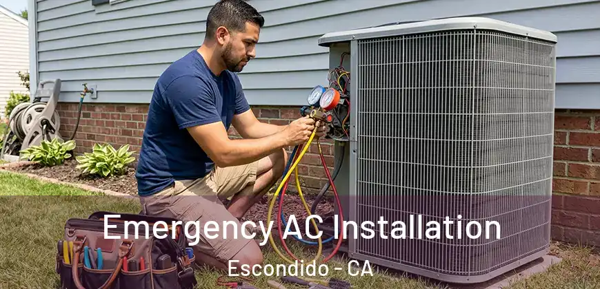  Emergency AC Installation Escondido - CA