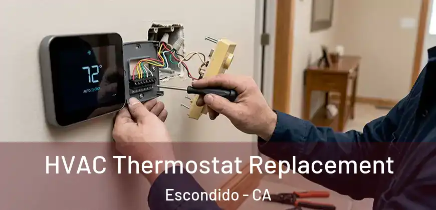  HVAC Thermostat Replacement Escondido - CA